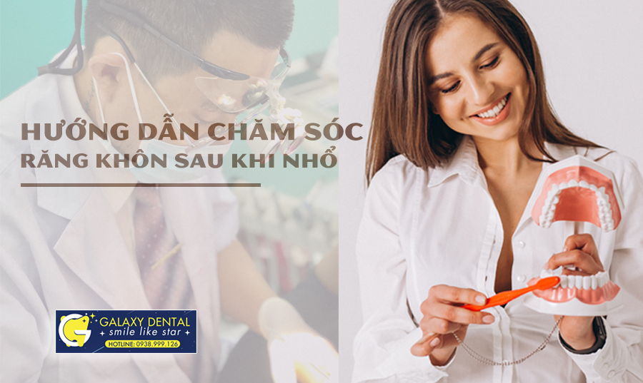 https://bacsynhakhoa.vn/img/galaxy-dental-huong-dan-cham-soc-rang-khon-sau-khi-nho.jpg